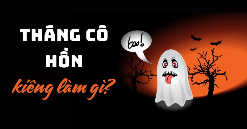 10 điều kiêng kỵ trong tháng cô hồn